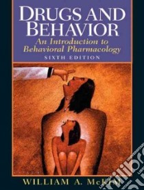 Drugs And Behavior libro in lingua di McKim William A.