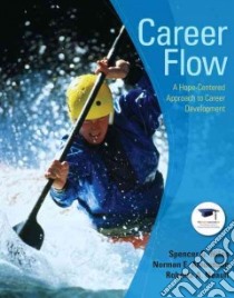 Career Flow libro in lingua di Niles Spencer G., Amundson Norman E., Neault Roberta A.