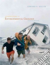 Introduction to Environmental Geology libro in lingua di Keller Edward A.