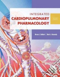 Integrated Cardiopulmonary Pharmacology libro in lingua di Colbert Bruce J., Kennedy Barb J.