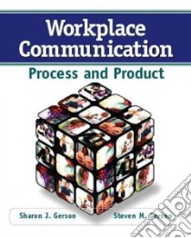 Workplace Communication libro in lingua di Gerson Sharon J., Gerson Steven M.