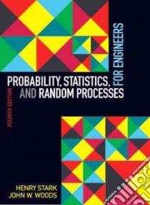 Probability, Statistics, and Random Processes for Engineers libro in lingua di Stark Henry, Woods John W.