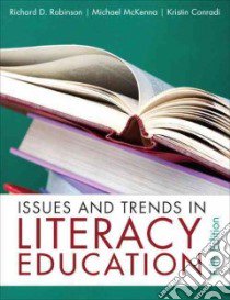 Issues and Trends in Literacy Education libro in lingua di Robinson Richard D., McKenna Michael C., Conradi Kristin