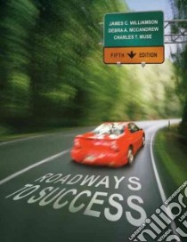 Roadways to Success libro in lingua di Williamson James C., Mccandrew Debra a, Muse Charles T. Sr.