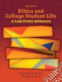 Ethics and College Student Life libro in lingua di Strike Kenneth A., Moss Pamela A.