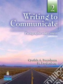 Writing to Communicate 2 libro in lingua di Boardman Cynthia A., Frydenberg Jia