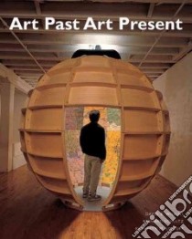 Art Past Art Present libro in lingua di Wilkins David G., Schultz Bernard, Linduff Katheryn M.