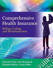 Comprehensive Health Insurance libro in lingua di Vines Deborah, Rollins Elizabeth, Braceland Ann, Miller Susan
