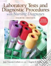 Laboratory Tests and Diagnostic Procedures With Nursing Diagnoses libro in lingua di Corbett Jane Vincent R.N., Banks Angela Denise R.N. Ph.D.