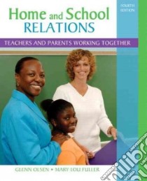 Home and School Relations libro in lingua di Olsen Glenn, Fuller Mary Lou