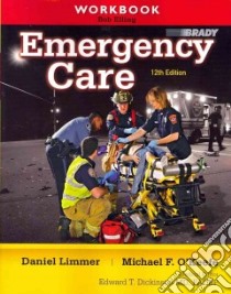 Emergency Care libro in lingua di Elling Bob, Dickinson Edward T., O'Keefe Michael F., Dickinson Edward T. (EDT), Bergeron J. David