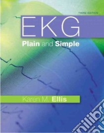 EKG Plain and Simple libro in lingua di Ellis Karen M.