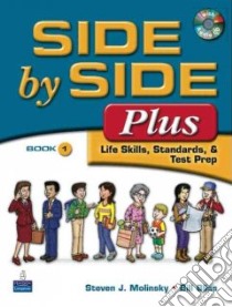 Side by Side Plus - Life Skills, Standards, & Test Prep 1 libro in lingua di Molinsky Steven J., Bliss Bill (ILT)