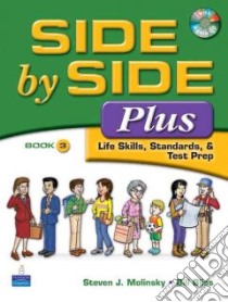 Side by Side Plus Life Skills, Standards, & Test Prep Book 3 libro in lingua di Molinsky Steven J., Bliss Bill