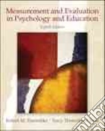 Measurement and Evaluation in Psychology and Education libro in lingua di Thorndike Robert M., Thorndike-christ Tracy