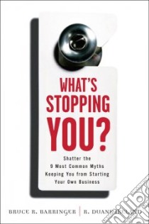 What's Stopping You? libro in lingua di Barringer Bruce R., Ireland R. Duane