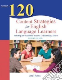 120 Content Strategies for English Language Learners libro in lingua di Reiss Jodi