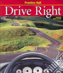 Drive Right libro in lingua di Johnson Margaret L., Thiel Randall R., Crabb Owen, Opfer Arthur A., Mottola Frederik R.