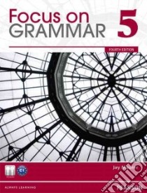 Focus on Grammar 5 libro in lingua di Maurer Jay