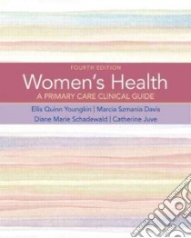 Women's Health libro in lingua di Youngkin Ellis Quinn Phd, Davis Marcia Szmania Ms, Schadewald Diane Marie, Juve Catherine Ph.D.
