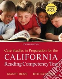 Case Studies in Preparation for the California Reading Competency Test libro in lingua di Rossi Joanne, Schipper Beth
