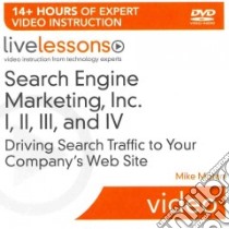Search Engine Marketing, Inc. I, II, III, and IV LiveLessons libro in lingua di Mike Moran