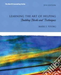 Learning the Art of Helping libro in lingua di Young Mark E.