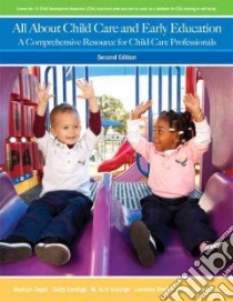 All About Child Care and Early Education libro in lingua di Segal Marilyn, Bardige Betty, Bardige M. Kori, Breffni Lorraine, Woika Mary Jean
