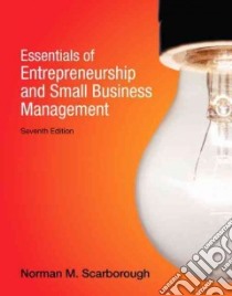Essentials of Entrepreneurship and Small Business Management libro in lingua di Scarborough Norman M.