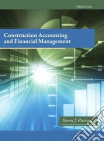 Construction Accounting and Financial Management libro in lingua di Peterson Steven J.