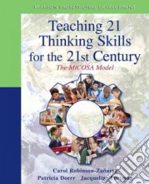 Teaching 21 Thinking Skills for the 21st Century libro in lingua di Robinson-zanartu Carol, Doerr Patricia, Portman Jacqueline