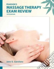Pearson's Massage Therapy Exam Review libro in lingua di Garofano Jane S. Ph.D.