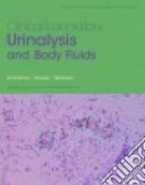 Clinical Laboratory Urinalysis and Body Fluids libro in lingua di Sunheimer Robert L., Graves Linda, Stockwin Wendy, Gockel-blessing Elizabeth