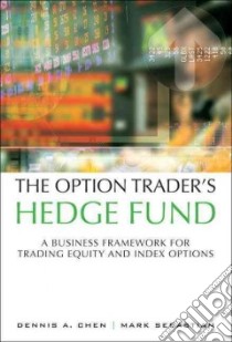The Option Trader's Hedge Fund libro in lingua di Chen Dennis A., Sebastian Mark