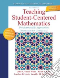 Teaching Student-Centered Mathematics libro in lingua di Van De Walle John A., Karp Karen S., Lovin LouAnn H., Bay-Williams Jennifer M.