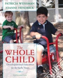 The Whole Child libro in lingua di Weissman Patricia, Hendrick Joanne