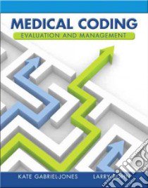Medical Coding Evaluation and Management libro in lingua di Gabriel-jones Kate, Bohn Larry Ph.D.
