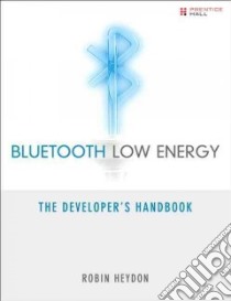 Bluetooth Low Energy libro in lingua di Heydon Robin