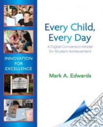 Every Child, Every Day libro in lingua di Edwards Mark A.