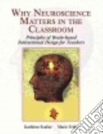 Why Neuroscience Matters in the Classroom libro in lingua di Scalise Kathleen, Felde Marie