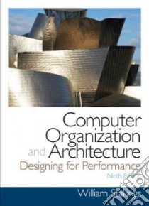 Computer Organization and Architecture libro in lingua di Stallings William