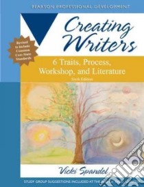 Creating Writers libro in lingua di Spandel Vicki