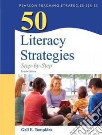 50 Literacy Strategies libro in lingua di Tompkins Gail E.