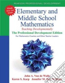 Elementary and Middle School Mathematics libro in lingua di Van De Walle John A., Karp Karen S., Bay-Williams Jennifer M., Wray Jonathan (CON), Rigelman Nicole (CON)