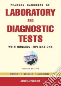 Handbook of Laboratory and Diagnostic Tests libro in lingua di Kee Joyce LeFever R.N.