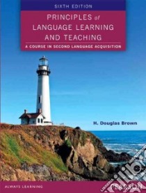 Principles of Language Learning and Teaching libro in lingua di Brown H. Douglas