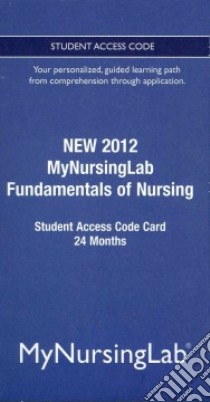 Fundamentals of Nursing New MyNursingLab 2012 Access Code libro in lingua di Pearson Education Inc. (COR)