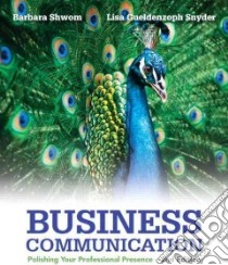 Business Communication libro in lingua di Shwom Barbara, Snyder Lisa Gueldenzoph