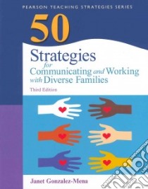 50 Strategies for Communicating and Working With Diverse Families libro in lingua di Gonzalez-Mena Janet