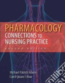 Pharmacology libro in lingua di Adams Michael Patrick Ph.D., Urban Carol Quam Ph.D. RN